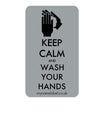 Keep Calm & Wash Your Hands Sticker - Silver